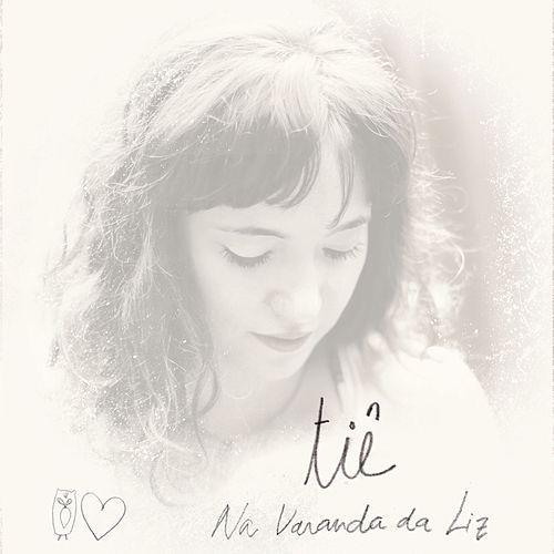 Album cover art for "Na Varanda da Liz" by Tiê (BRA)