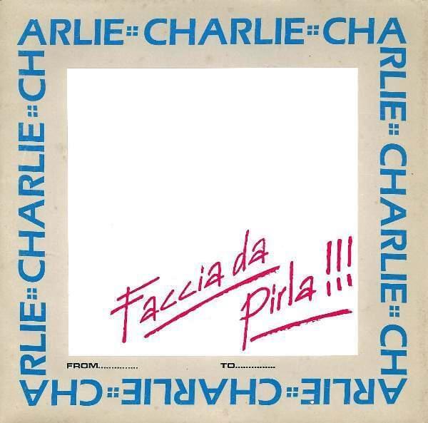 Album cover art for "Faccia da Pirla" by Charlie (ITA)