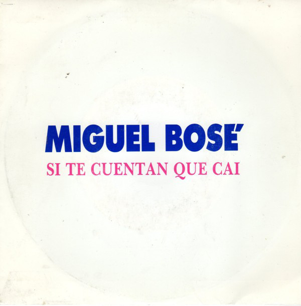 Album cover art for "Si Te Cuentan Que Caí" by Miguel Bosé