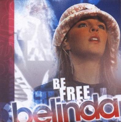 Album cover art for "Be Free" by Belinda