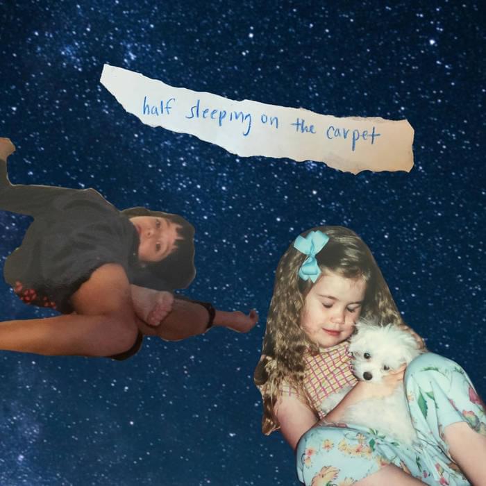Album cover art for "​half sleeping on the carpet" by Daisy the Great