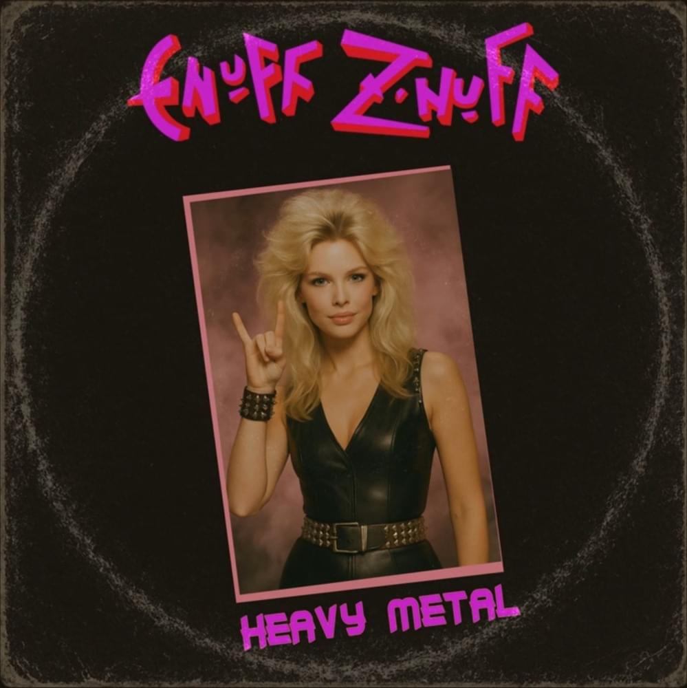 Album cover art for "Heavy Metal" by Enuff Z’Nuff