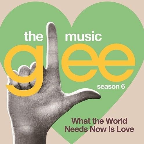 Cover image for Glee: The Music, What the World Needs Now Is Love (Japanese Edition)
