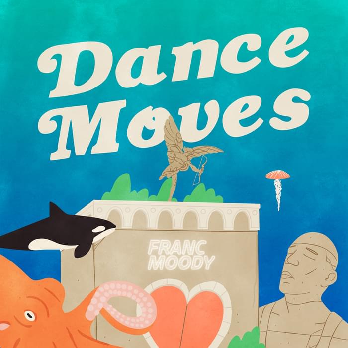 Dance Moves by Franc Moody