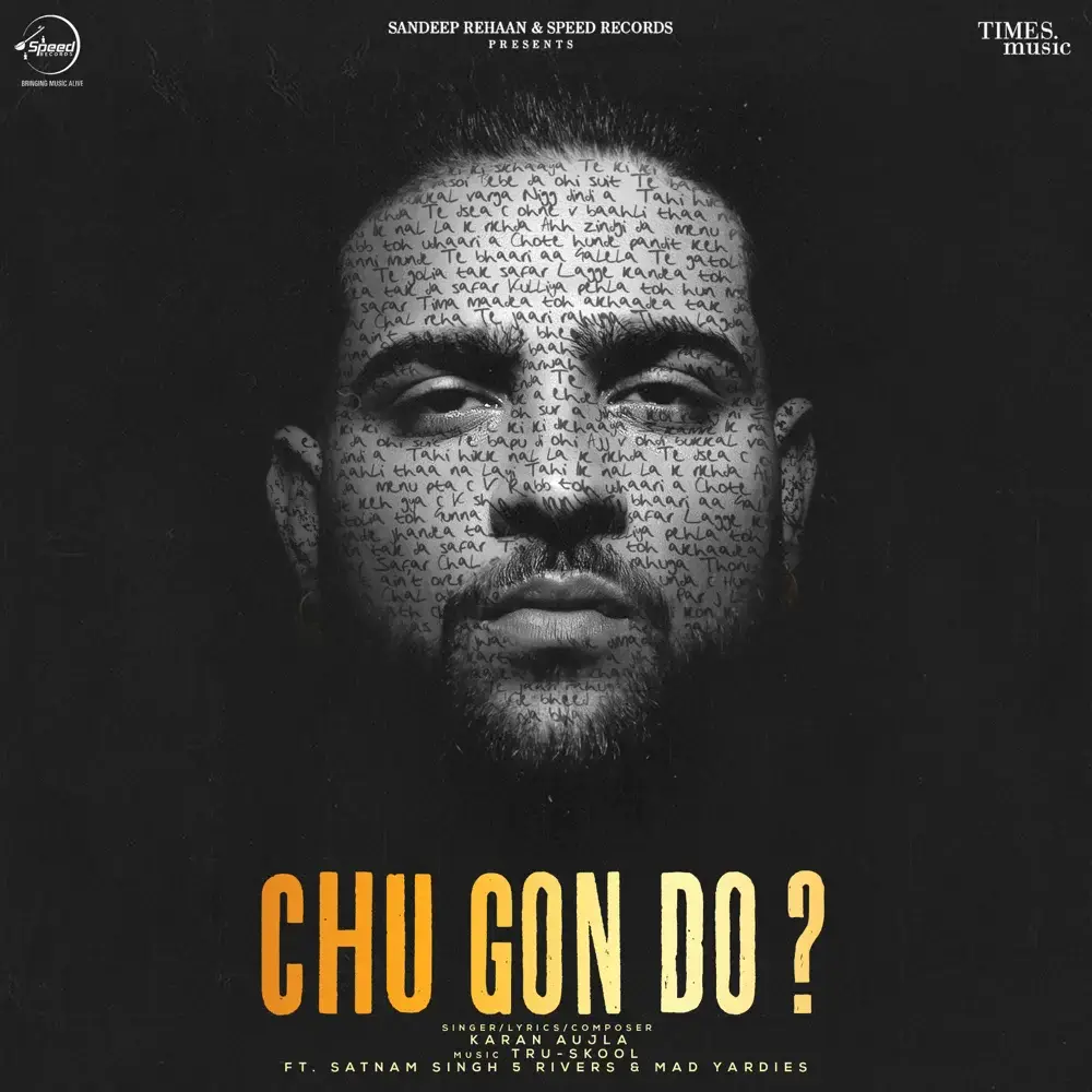 Album cover art for "Chu Gon Do ?" by Karan Aujla & Satnam Singh 5 Rivers & Mad Yardies