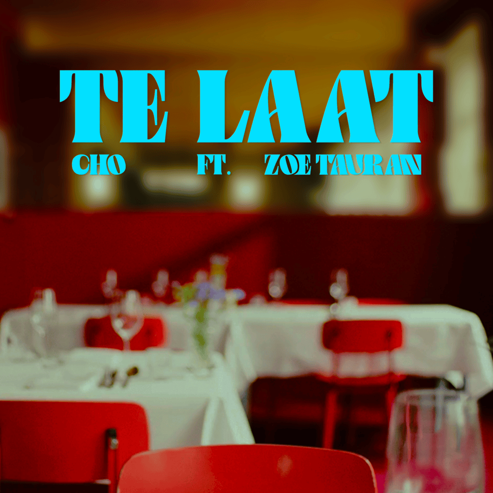 Album cover art for "TE LAAT" by CHO & Zoë Tauran