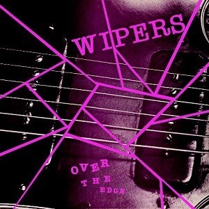 Over the Edge by Wipers