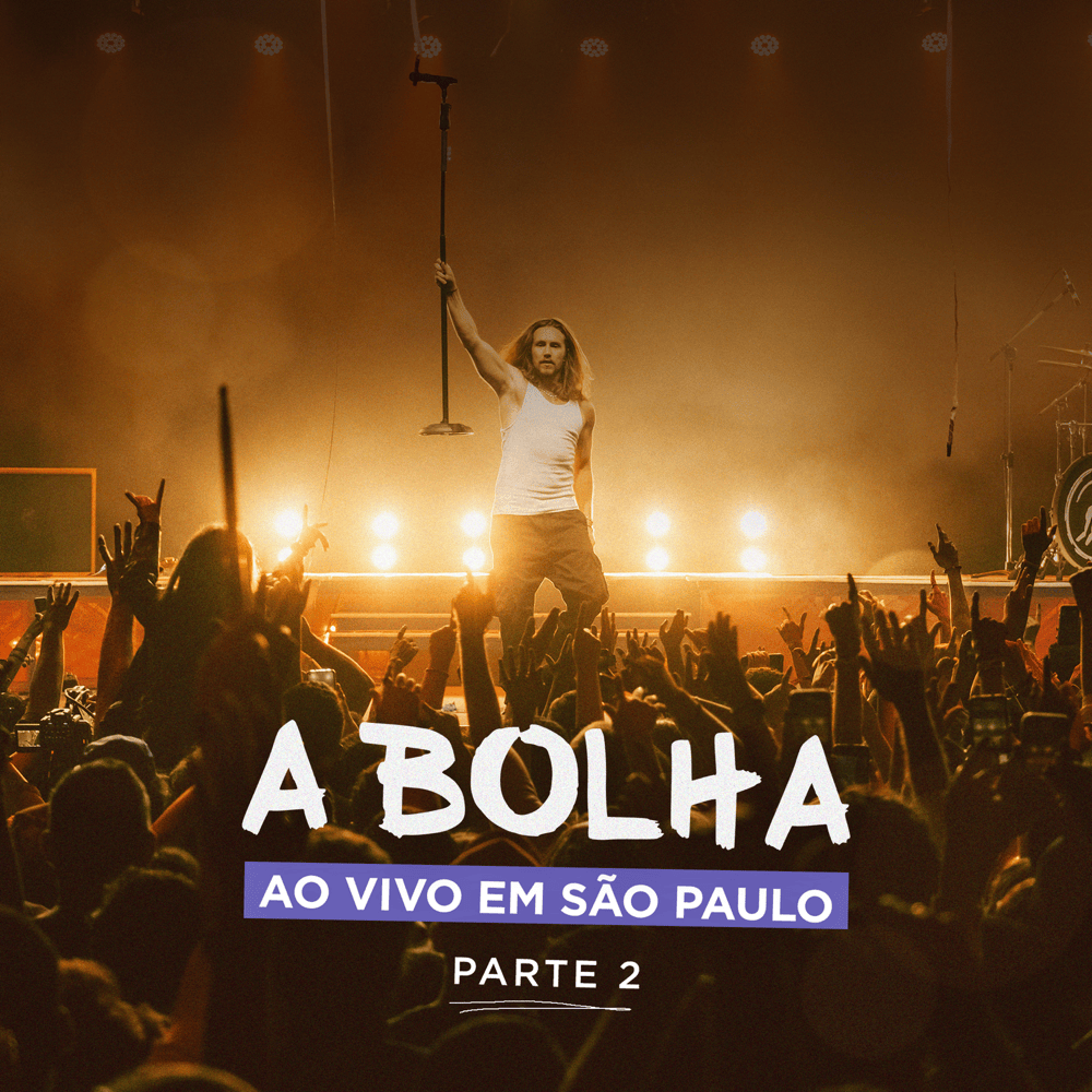Cover image for A Bolha Ao Vivo em São Paulo, Pt. 2