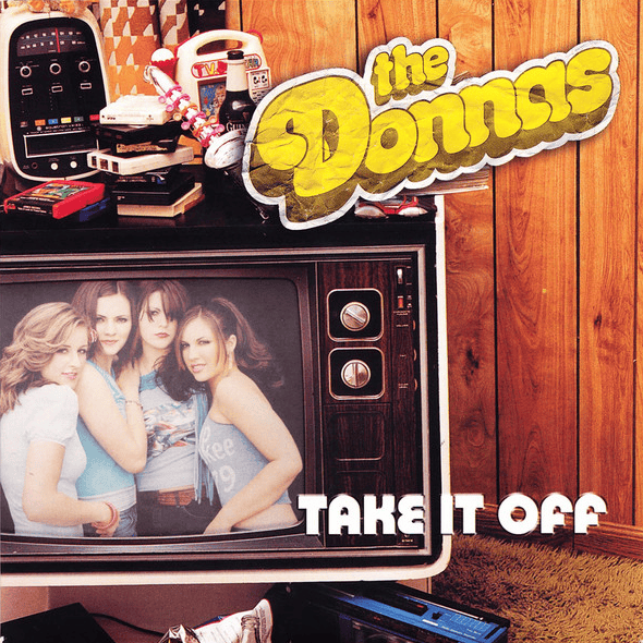 Album cover art for "Take It Off" by The Donnas