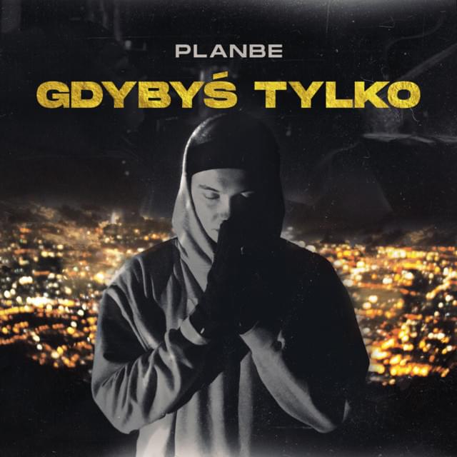Album cover art for "Gdybyś tylko" by PlanBe