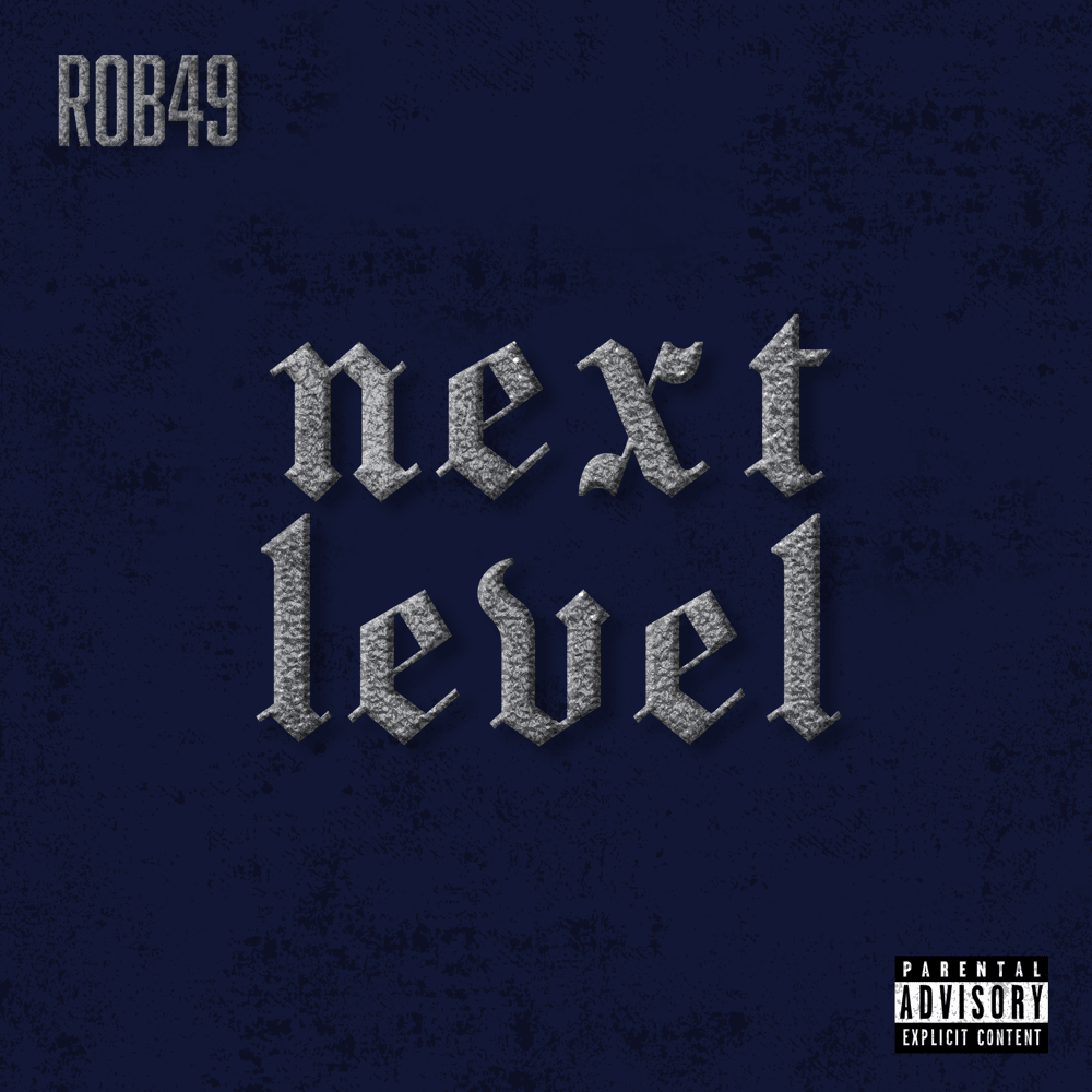 Album cover art for "Next Level" by Rob49