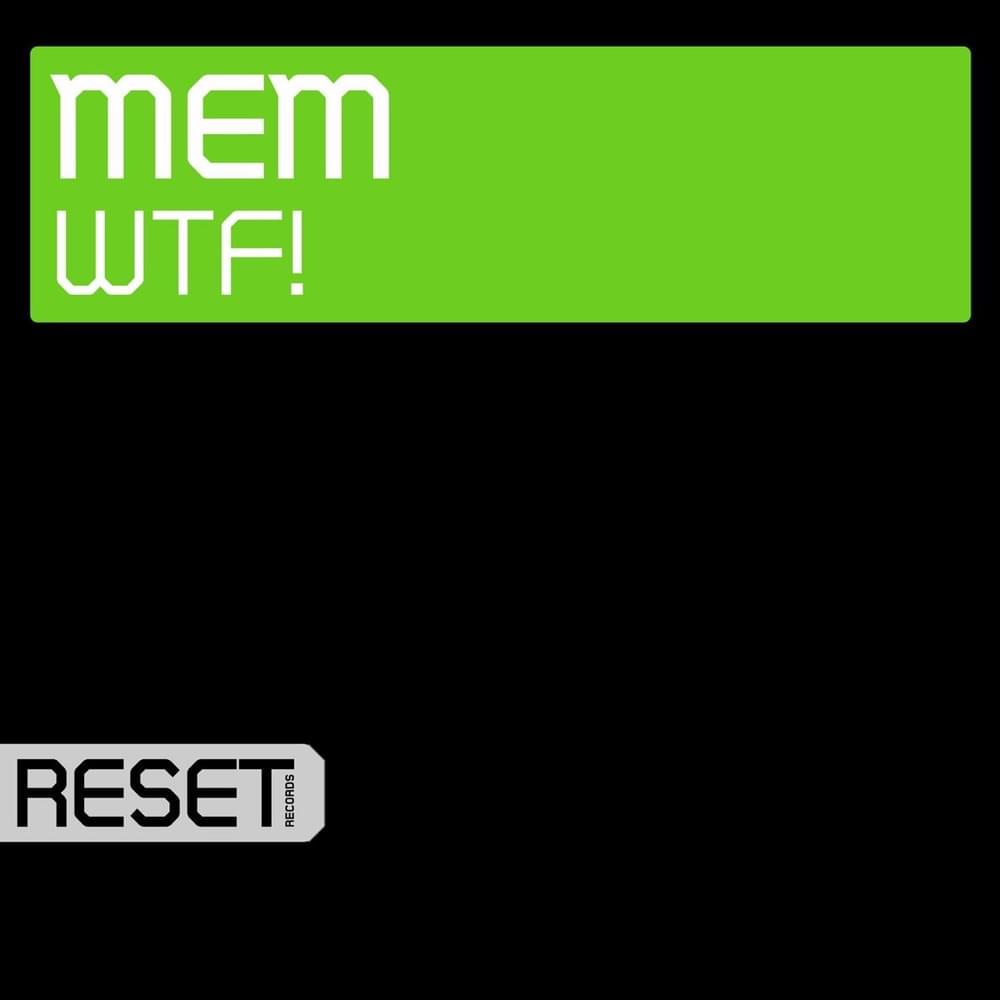 Album cover art for "WTF!" by MEM (EDM)