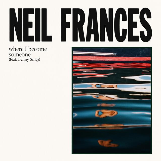 Album cover art for "where I become someone" by NEIL FRANCES & Benny Sings
