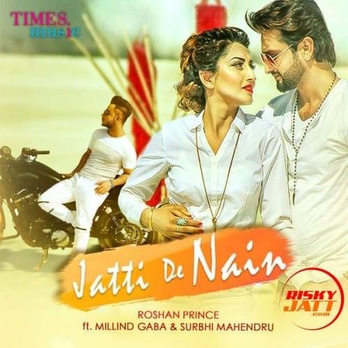 Album cover art for "Jatti De Nain" by Roshan Prince & Surbhi Mahendru & Millind Gaba