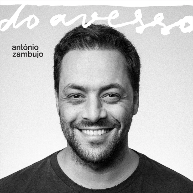 Do Avesso by António Zambujo