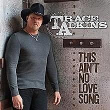 Album cover art for "This Ain’t No Love Song" by Trace Adkins