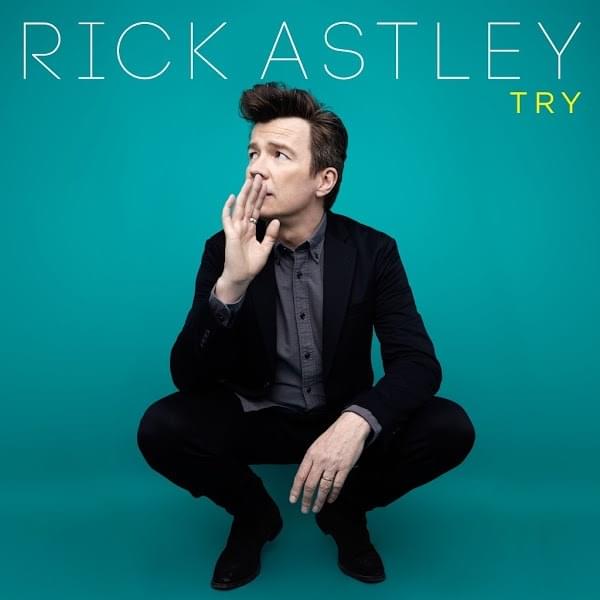 Album cover art for "Try" by Rick Astley