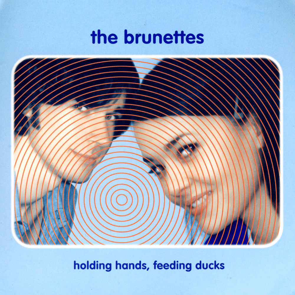 Holding Hands, Feeding Ducks by The Brunettes