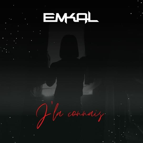 J’la connais, Pt. 1 by Emkal