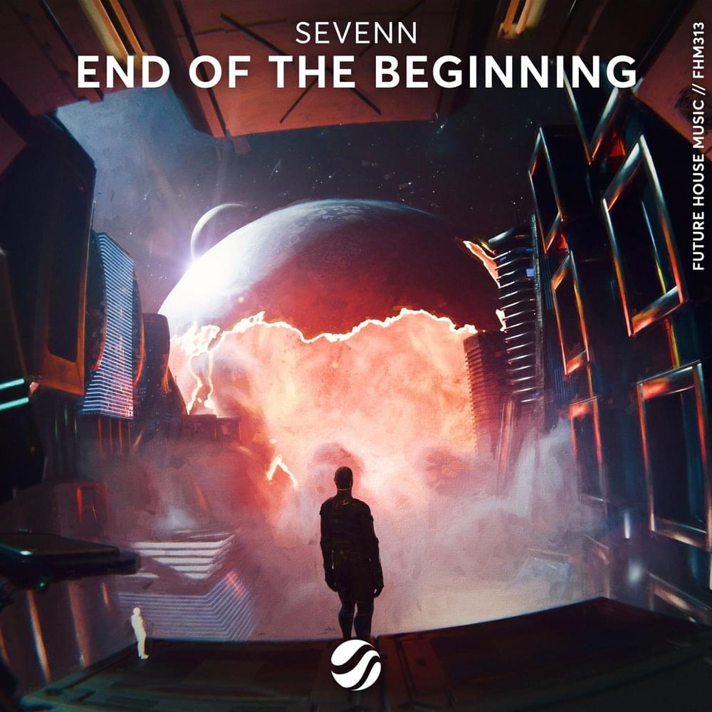 End Of The Beginning by Sevenn