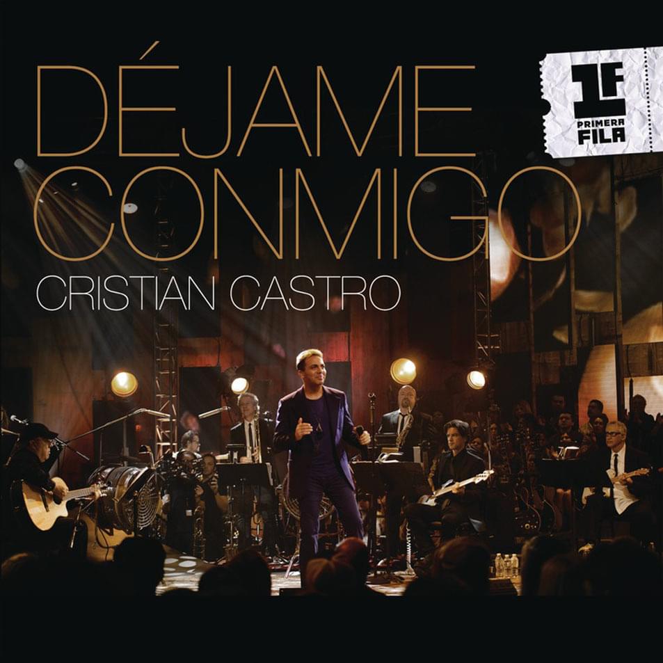 Album cover art for "Déjame Conmigo (Primera Fila - Live Version)" by Cristian Castro