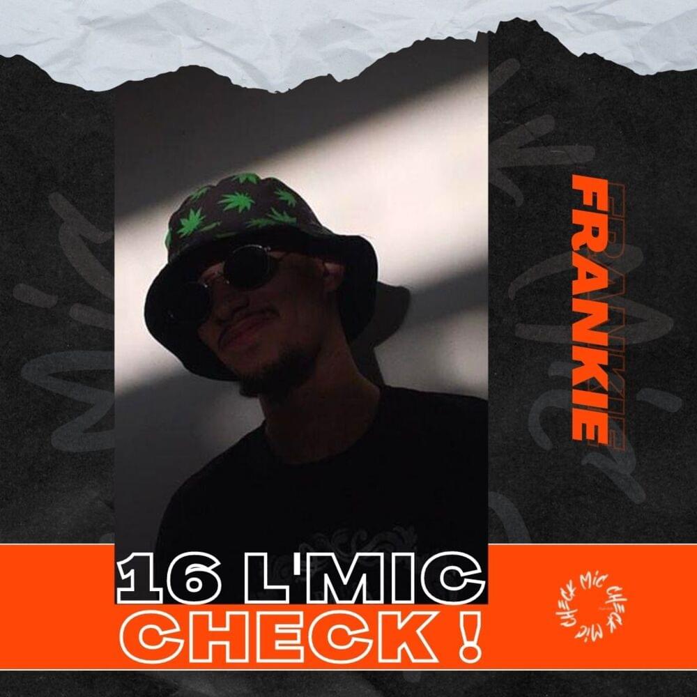 Album cover art for "Frankie - 16 L’Mic Check" by FRANKIE A I