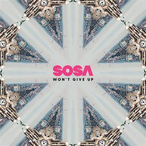 Album cover art for "Won’t Give Up" by Sosa UK