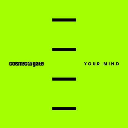 Album cover art for "Your Mind" by Cosmic Gate