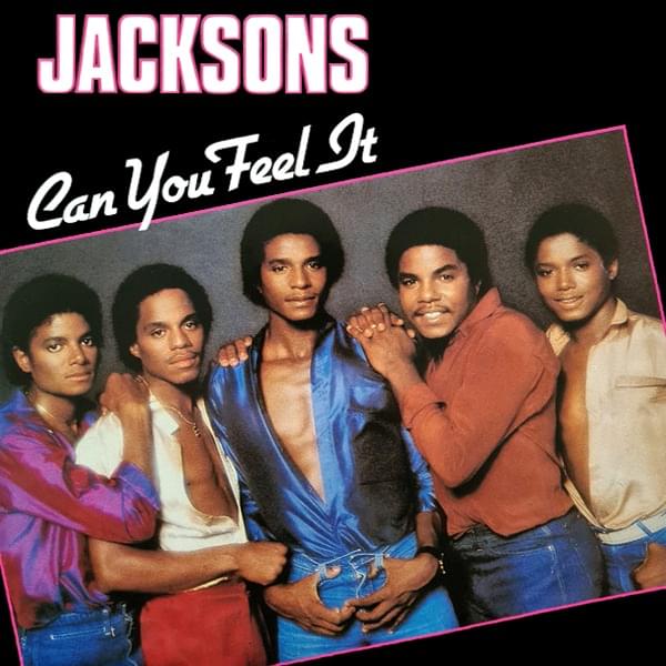 Can You Feel It by The Jacksons