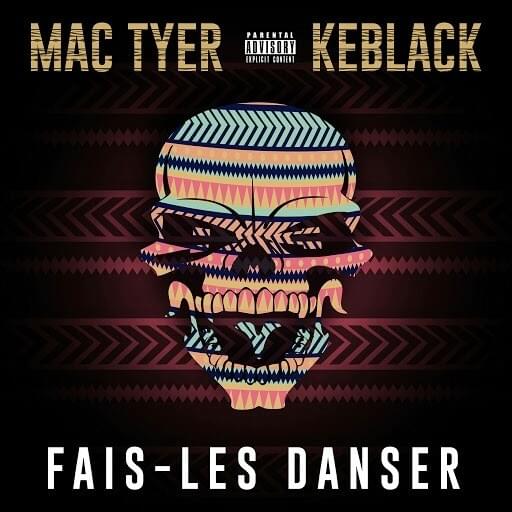 Album cover art for "Fais-les danser" by Mac Tyer & KeBlack