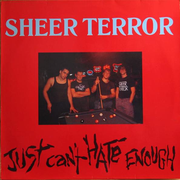Album cover art for "Just Can’t Hate Enough" by Sheer Terror