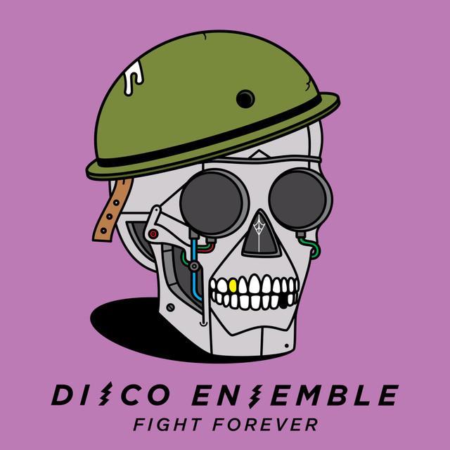 Fight Forever by Disco Ensemble