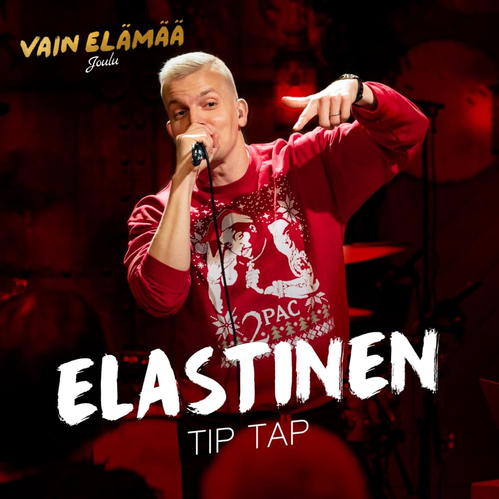 Tip Tap (Vain elämää joulu) by Elastinen