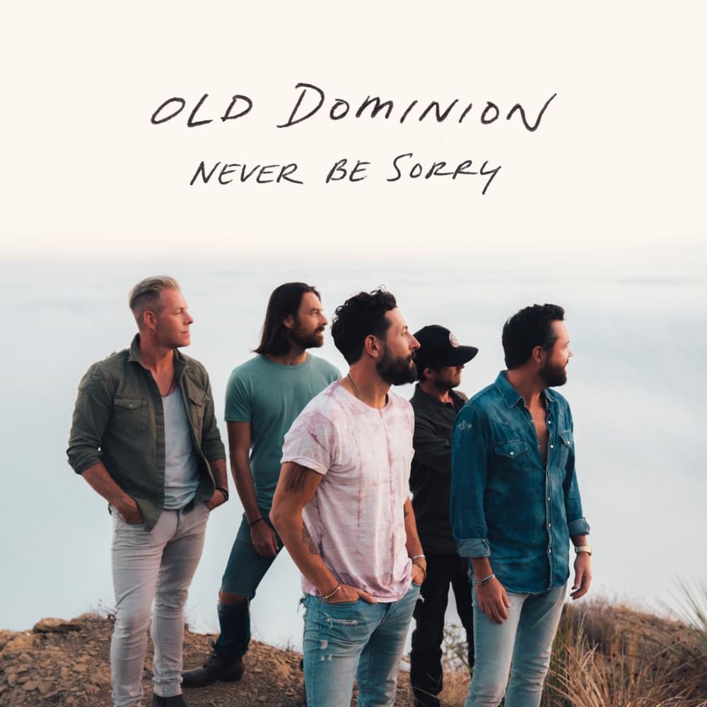 Album cover art for "Never Be Sorry" by Old Dominion