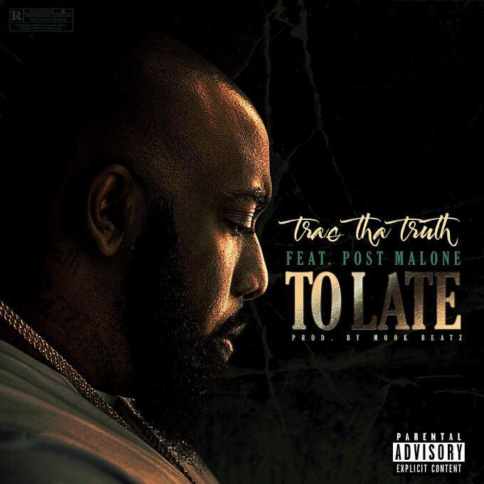 Album cover art for "Too Late" by Trae tha Truth & Post Malone