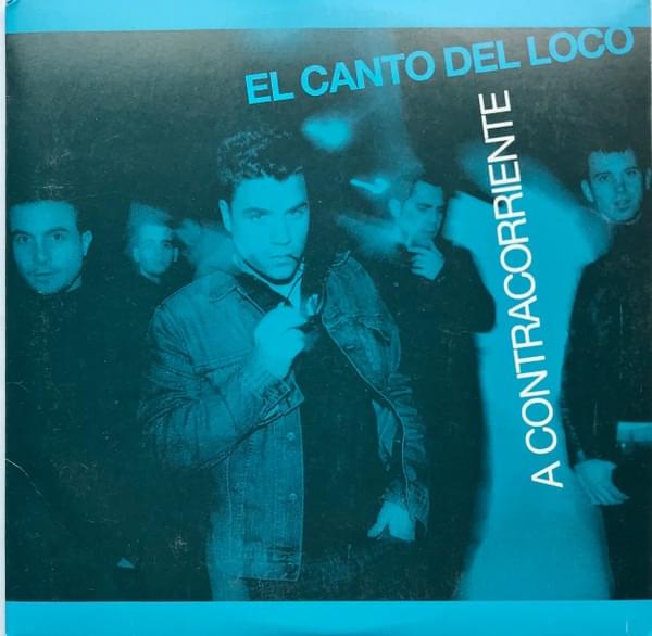 Album cover art for "A contracorriente" by El Canto del Loco