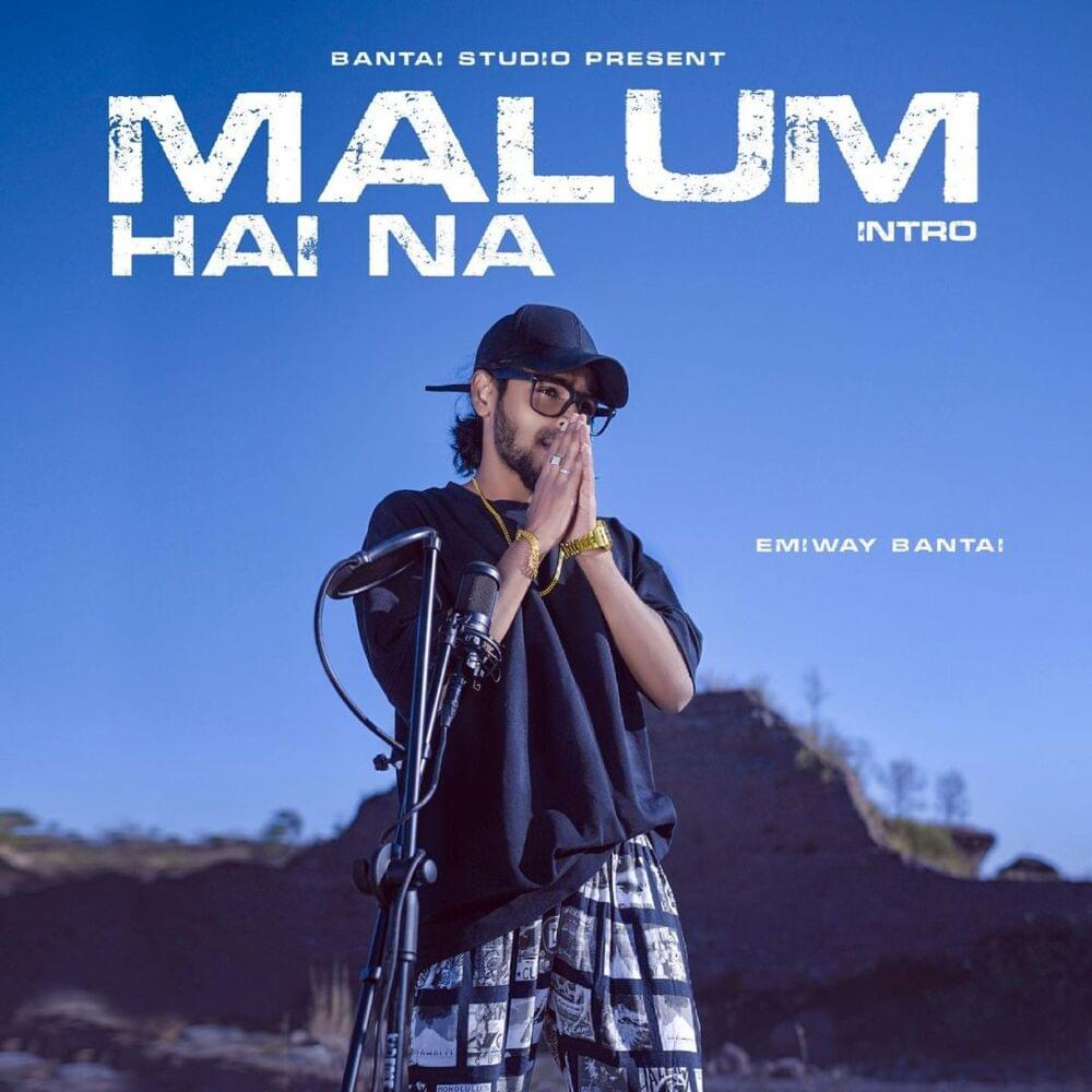 Album cover art for "Malum Hai Na (Intro)" by Emiway Bantai