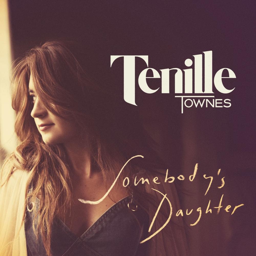Album cover art for "Somebody’s Daughter" by Tenille Townes