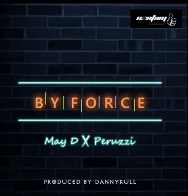 Album cover art for "By Force" by May D & Peruzzi