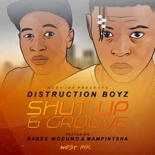 Shut Up and Groove by Distruction Boyz