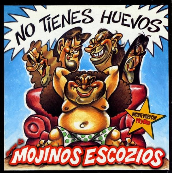Album cover art for "No Tienes Huevos" by Mojinos Escozios