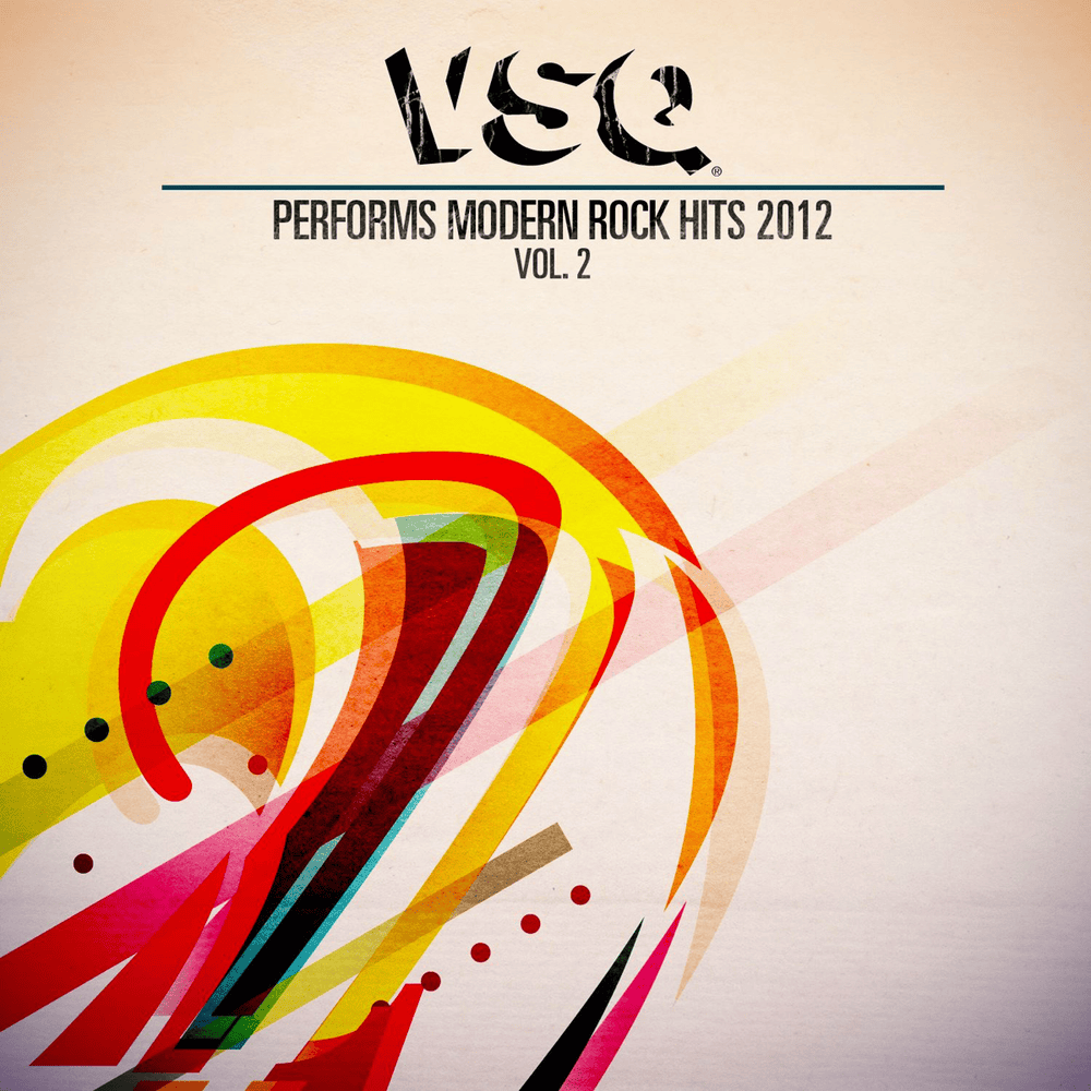 Cover image for VSQ Performs Modern Rock Hits 2012, Vol. 2