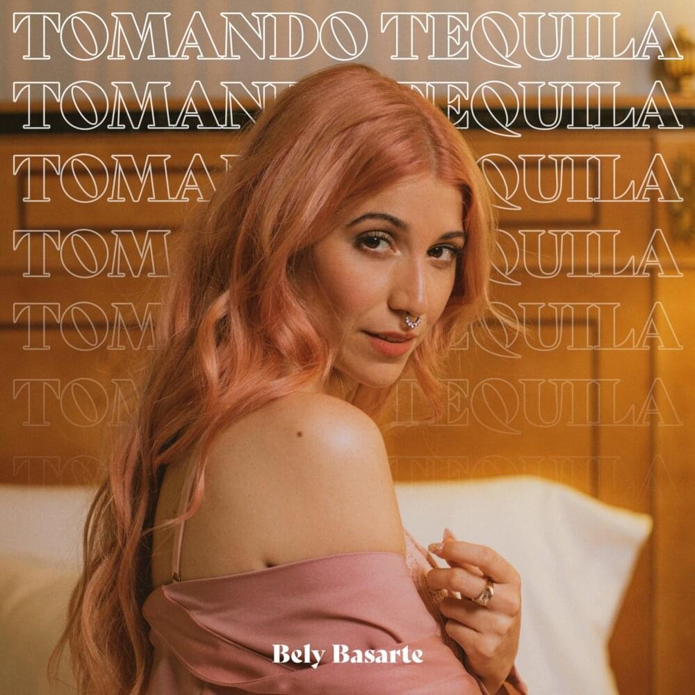 Album cover art for "Tomando Tequila" by Bely Basarte
