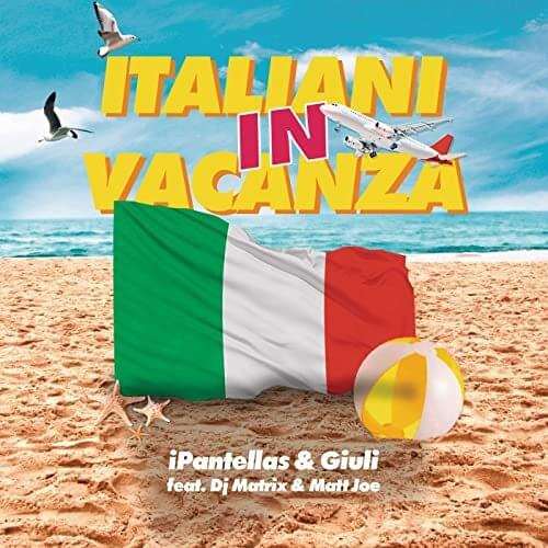Album cover art for "Italiani in vacanza" by DJ Matrix & IPantellas & Giuli