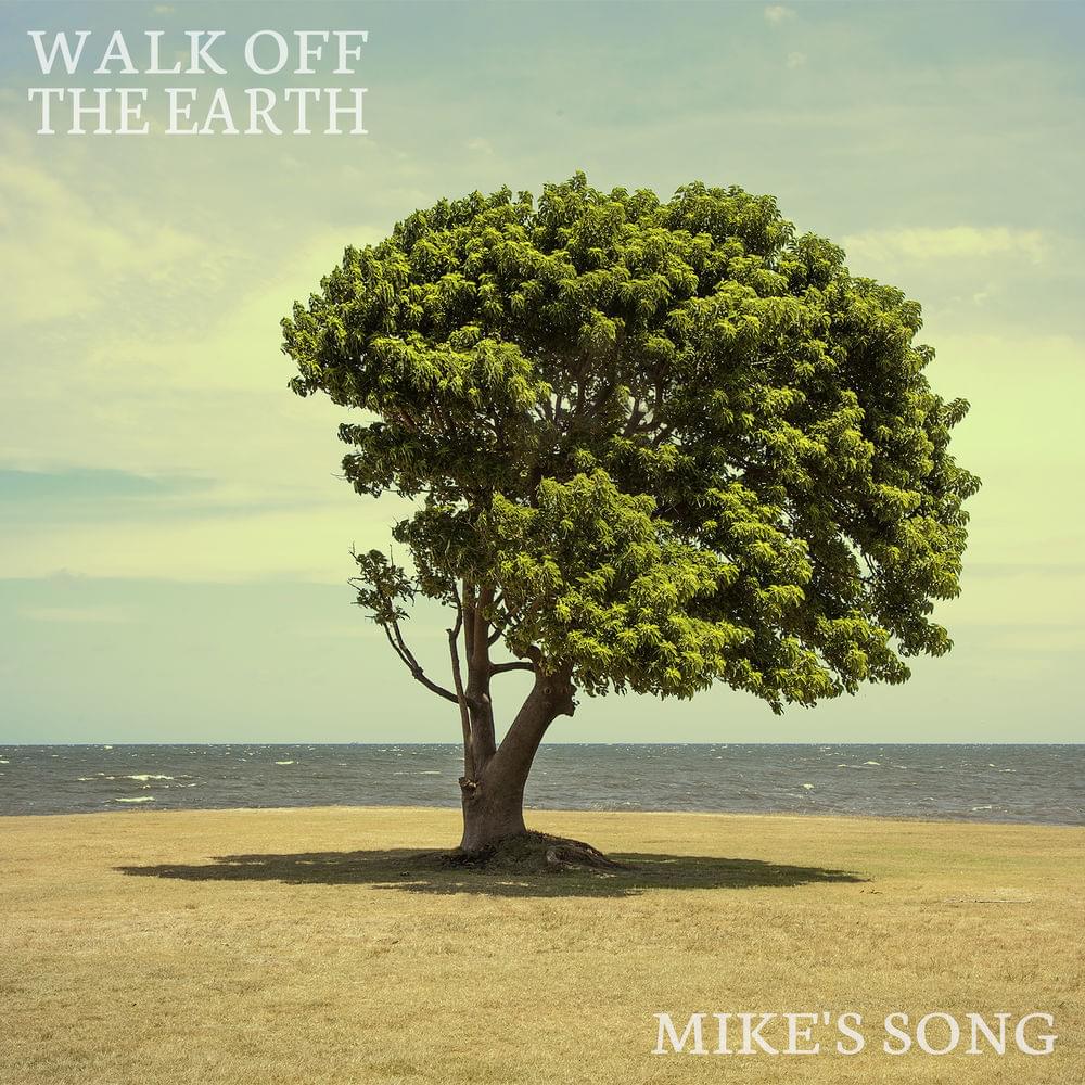 Album cover art for "Mike’s Song" by Walk off the Earth