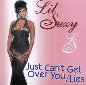 Album cover art for "Just Can’t Get Over You" by Lil Suzy