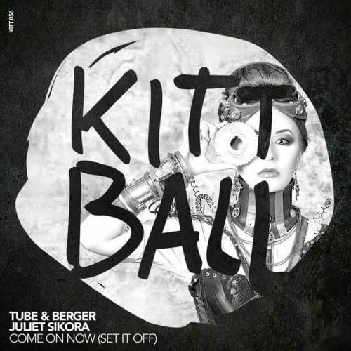 Come On Now (Set It Off) by Tube & Berger