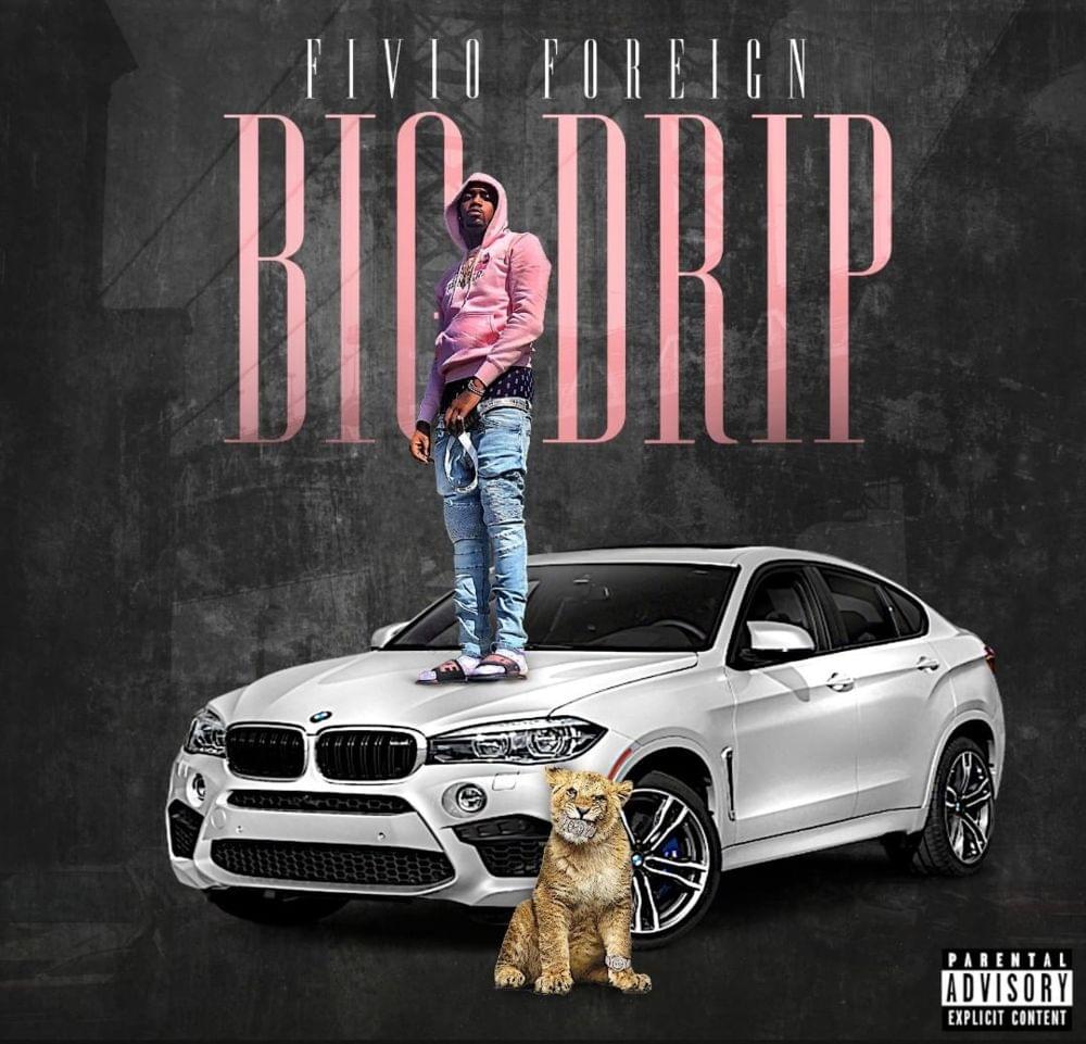 Big Drip by Fivio Foreign