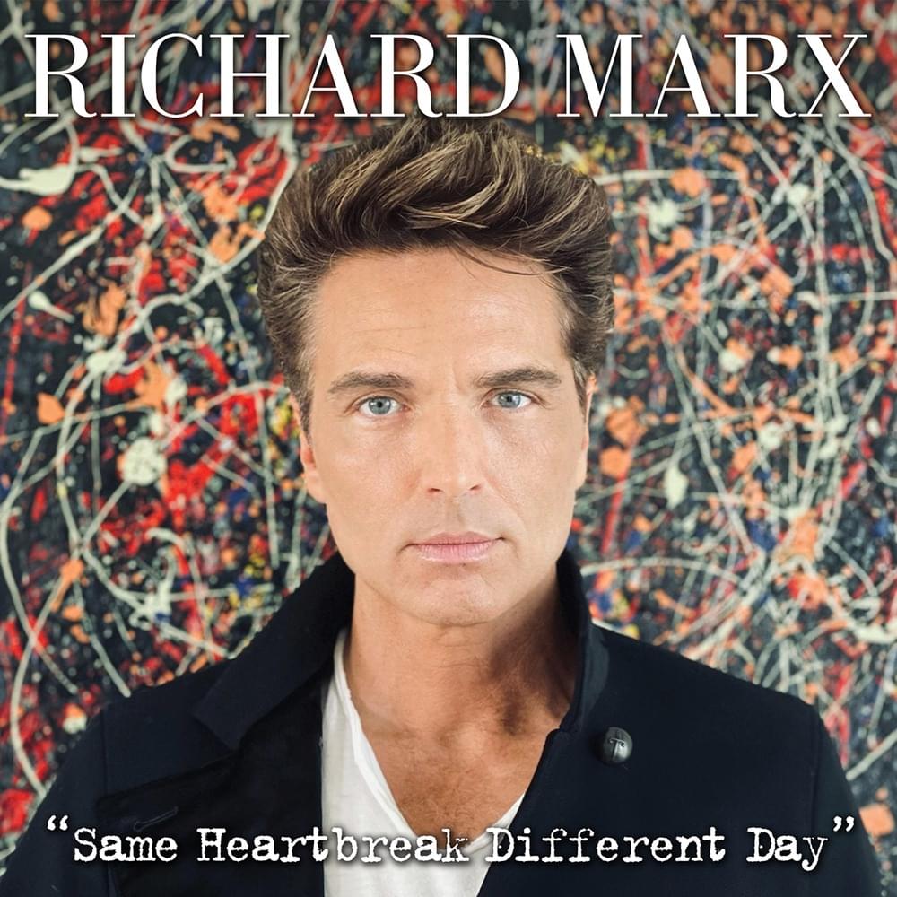 Album cover art for "Same Heartbreak Different Day" by Richard Marx