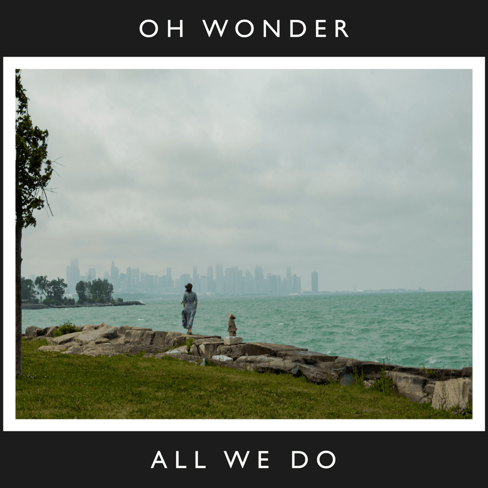Album cover art for "All We Do (10 Years On)" by Oh Wonder